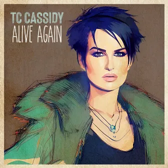 Alive Again by TC Cassidy