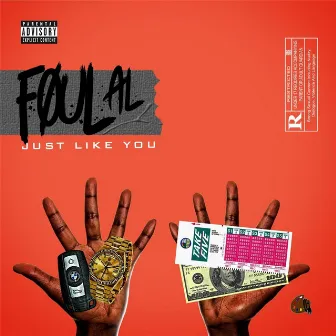 Just Like You by Foul Al