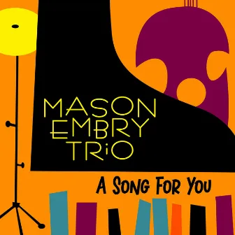 A Song for You by Mason Embry Trio