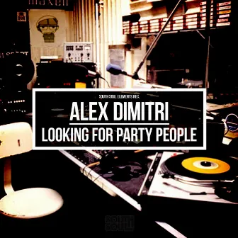 Looking For Party People by Alex Dimitri