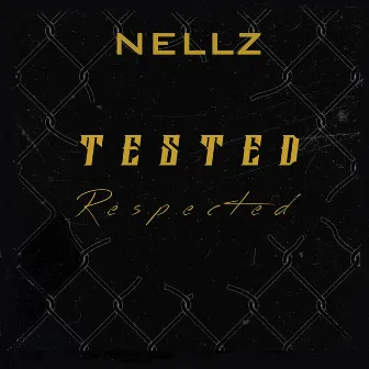 Tested/Respected (Radio Edit) by Nellz