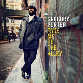 Take Me To The Alley (Deluxe) by Gregory Porter