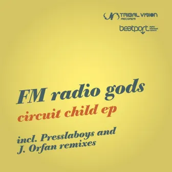 Circuit Child EP by FM Radio Gods