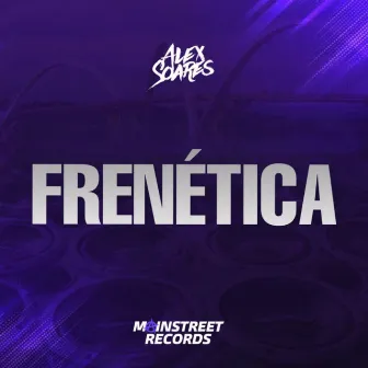 Frenética by Alex Soares