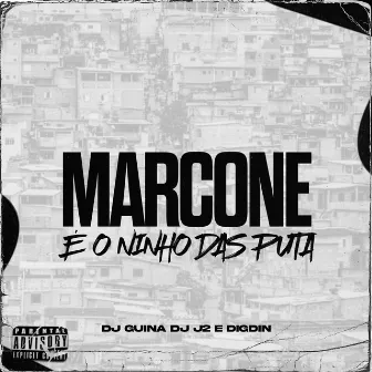 Marcone É o Ninho das Putas by Digdin