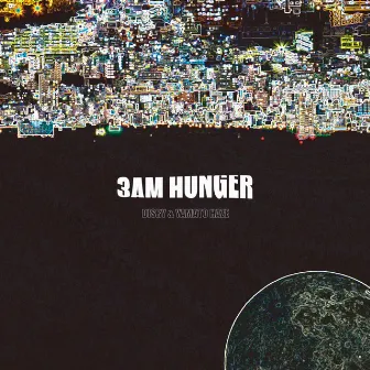 3AM HUNGER by YAMATO HAZE