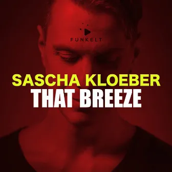 That Breeze by Sascha Kloeber