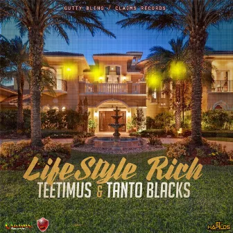 Lifestyle Rich by Tanto Blacks