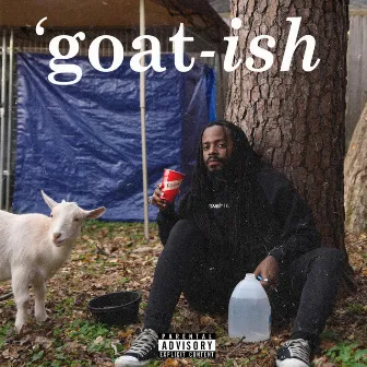 Goat-Ish by AJ McQueen