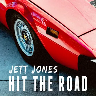 Hit the Road by Jett Jones