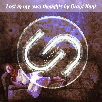 Lost in my own Thoughts by Grant Hunt