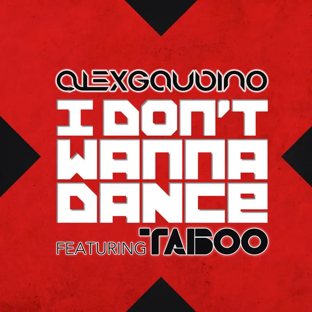 I Don't Wanna Dance (feat. Taboo) - Original Mix