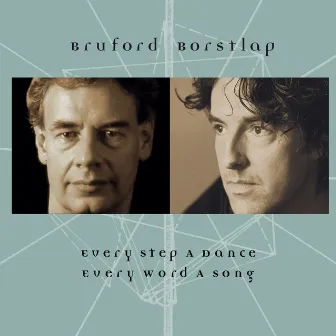 Every Step a Dance, Every Word a Song (Live, Europe 2003-4) by Bill Bruford