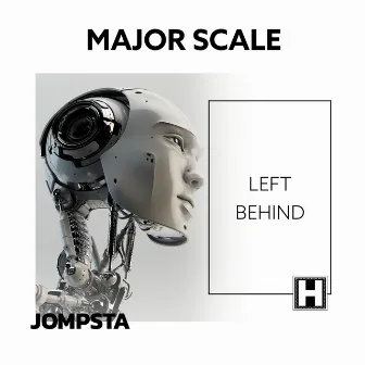 Left Behind by Major Scale