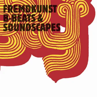 B-beats & Soundscapes by Fremdkunst