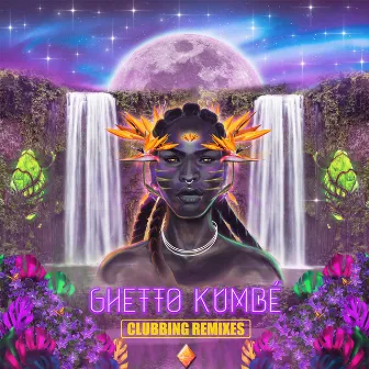 Ghetto Kumbé Clubbing Remixes by Ghetto Kumbé