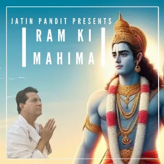 Ram Ki Mahima by Jatin Pandit