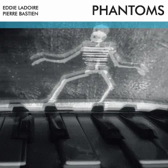 Phantoms by Eddie Ladoire