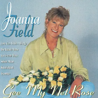 Gee My Net Rose by Joanna Field