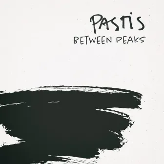 Between Peaks by Pastis