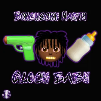 Glock Baby by Boxcheckk Marty