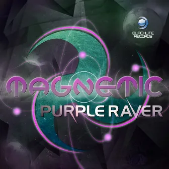 Magnetic by Purple Raver