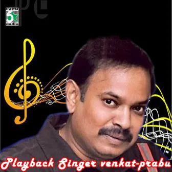 Playback Singer - Venkat Prabu by Venkat Prabhu