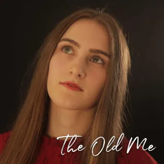 The Old Me by Elizabeth Joy