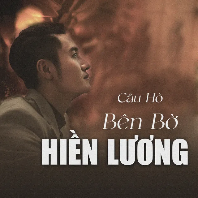 Câu Hò Bên Bờ Hiền Lương