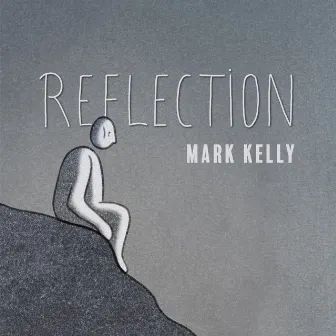 Reflection by Mark Kelly