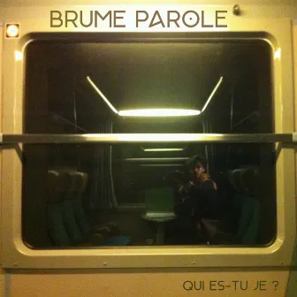 Qui es-tu je ? by Brume Parole