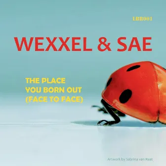 The place you born out by Wexxel & Sae