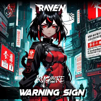 Warning Sign by RAVE'N