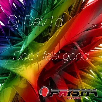 Don't Feel Good by DJ Dav1d