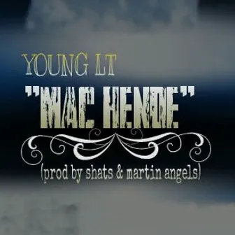 Mac Hende by Young LT