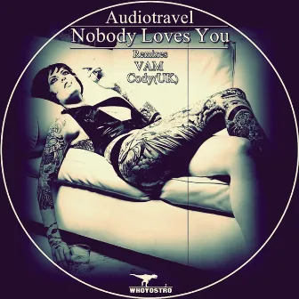 Nobody Loves You EP by Audiotravel