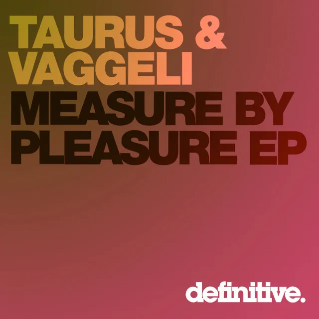 Measure By Pleasure - Original Mix