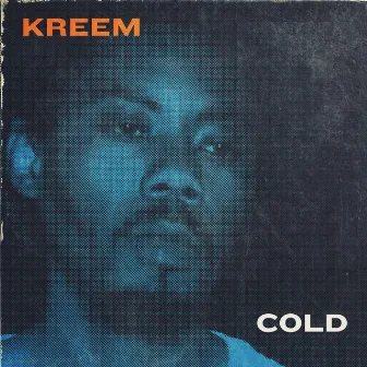 Cold by Kreem