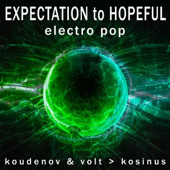 Expectation To Hopeful Electro Pop by Rémi Koudenov