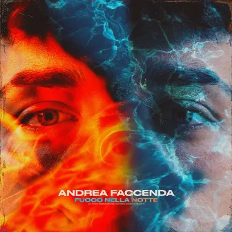 Fuoco Nella Notte by Andrea Faccenda