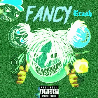 FANCY! VERSION TRASH by BRAILING