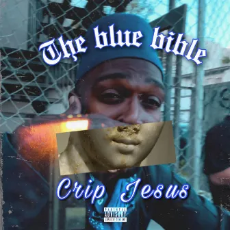 The Blue Bible by Crip Jesus