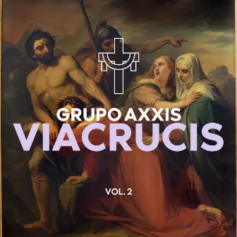 Viacrucis Vol. 2 by Grupo AXXIS