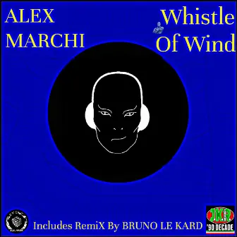 Whistle of Wind by Alex Marchi