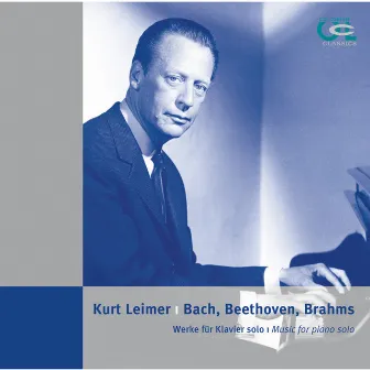 Bach & Beethoven & Brahms: Werke für Klavier Solo by Kurt Leimer