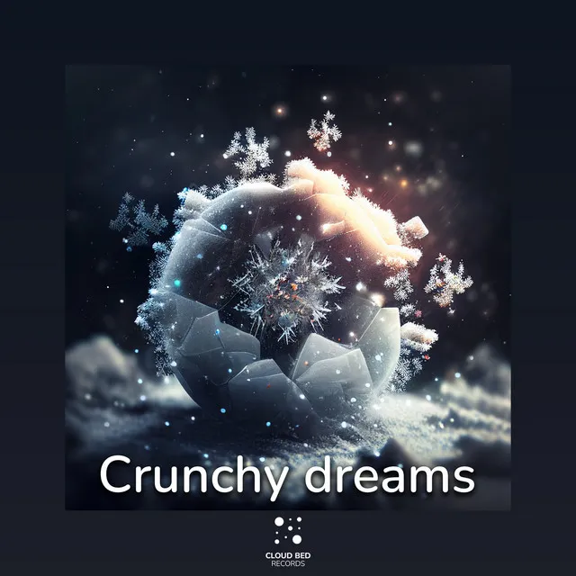 Crunchy dreams