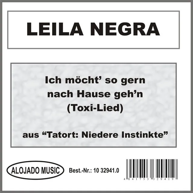 Ich möcht' so gern nach Hause geh'n (Toxi-Lied)