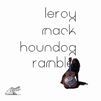 Houndog Ramble by Leroy Mack