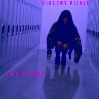 The Blame by Violent Vickie