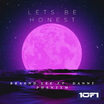 Let's Be Honest by Braend Lee